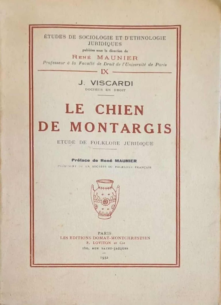 Vieux Montargis - Le chien de Montargis - Etude du folklore juridique - 1932